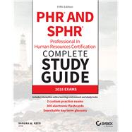 PHR and SPHR Professional in Human Resources Certification Complete Study Guide 2018 Exams by Reed, Sandra M., 9781119426523