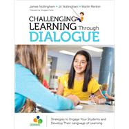 Challenging Learning Through Dialogue by Nottingham, James; Nottingham, Jill; Renton, Martin; Fisher, Douglas, 9781506376523