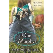 One for the Murphys by Hunt, Lynda Mullaly, 9780142426524