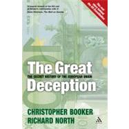 Great Deception The Secret History of the European Union by Booker, Christopher; North, Richard, 9780826476524