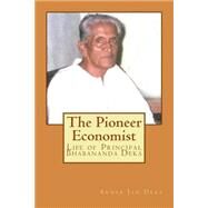 The Pioneer Economist by Deka, Arnab Jan, 9781502476524