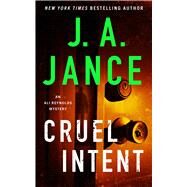 Cruel Intent by Jance, J.A., 9781668046524