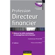 Profession Directeur financier - 2e d. by Michel Sion; David Brault; Herv Blandin De Chalain; Anne Saporta; Laurence Chauliac; Yves Peccaud, 9782100716524
