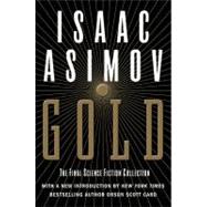 Gold by Asimov, Isaac, 9780060556525