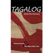 Tagalog Verb Dictionary by Hawkins, Michael; Gallo-crail, Rhodalyne, 9780875806525