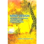 Mind Design The Adaptive Organization of Human Nature, Minds, and Behavior by Koenigshofer, Kenneth A, 9781256336525