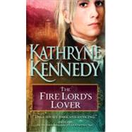 The Fire Lord's Lover by Kennedy, Kathryne, 9781402236525