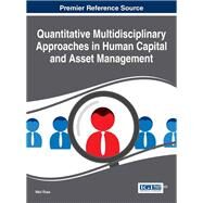 Quantitative Multidisciplinary Approaches in Human Capital and Asset Management by Russ, Meir, 9781466696525
