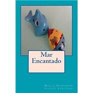 Mar Encantado by Oppermann, Marcia; Contador, Vicente, 9781492886525