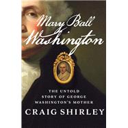 Mary Ball Washington by Shirley, Craig, 9780062456526