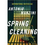 Spring Cleaning by Manzini, Antonio; Shugaar, Antony, 9780062696526