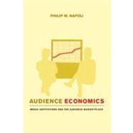 Audience Economics by Napoli, Philip M., 9780231126526