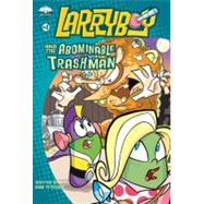 Larryboy and the Abominable Trashman! by Doug Peterson, 9780310706526