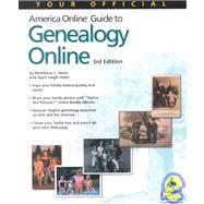 Your Official America Online Guide to Genealogy Online by Helm, Matthew L.; Helm, April Leigh, 9780764536526