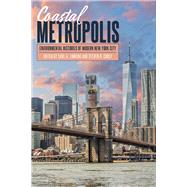Coastal Metropolis by Zimring, Carl A.; Corey, Steven H., 9780822946526