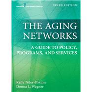 The Aging Networks by Niles-Yokum, Kelly, Ph.D.; Wagner, Donna L., Ph.D., 9780826146526