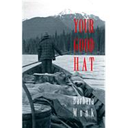 Your Good Hat by Munk, Barbara; Stanley, George, 9780920576526