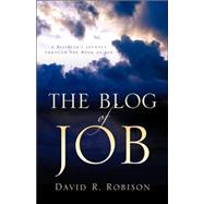 The Blog of Job by Robison, David R., 9781597816526