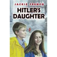 Hitler's Daughter by French, Jackie, 9780060086527