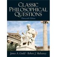 Classic Philosophical Questions by Gould, James A.; Mulvaney, Robert J., 9780136006527