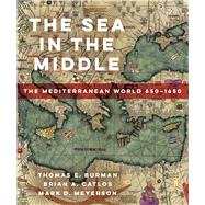 The Sea in the Middle by Thomas E Burman; Brian A. Catlos; Mark D. Meyerson, 9780520296527