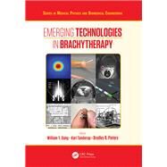 Emerging Technologies in Brachytherapy by Song; William Y., 9781498736527