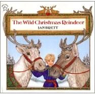 The Wild Christmas Reindeer by Brett, Jan (Author), 9780698116528