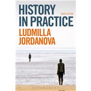 History in Practice by Jordanova, Ludmilla, 9781350116528