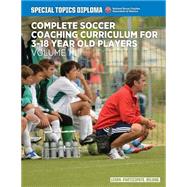 Complete Soccer Coaching Curriculum by Newbery, David; Barker, Ian; Rose, Sari; Parr, Robert; Englund, Tony, 9781505406528