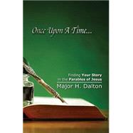 Once upon a Time by Dalton, Major H., 9781506186528