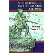 Original Journals of the Lewis and Clark Expedition by Thwaites, Reuben Gold, 9781582186528