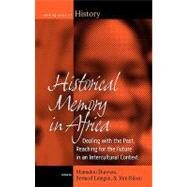 Historical Memory in Africa by Diawara, Mamdou; Lategan, Bernard; Rusen, Jorn, 9781845456528