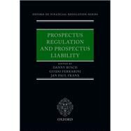 Prospectus Regulation and Prospectus Liability by Busch, Danny; Ferrarini, Guido; Franx, Jan Paul, 9780198846529