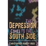 The Depression Comes to The South Side by Reed, Christopher Robert, 9780253356529