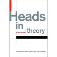 Heads in Grammatical Theory by Edited by Greville G. Corbett , Norman M. Fraser , Scott McGlashan, 9780521026529