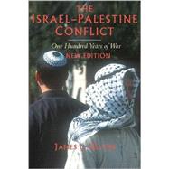 The Israel-Palestine Conflict: One Hundred Years of War by James L. Gelvin, 9780521716529