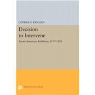 Decision to Intervene by Kennan, George Frost, 9780691626529
