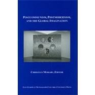 Postcommunism, Postmodernism, and the Global Imagination by Moraru, Christian, 9780880336529