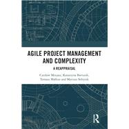 Agile Project Management and Complexity by Czeslaw Mesjasz; Katarzyna Bartusik; Tomasz Malkus; Mariusz Soltysik, 9781032006529