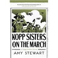 Kopp Sisters on the March by Stewart, Amy, 9781328736529