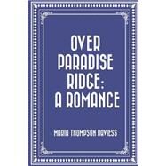 Over Paradise Ridge by Daviess, Maria Thompson, 9781523766529