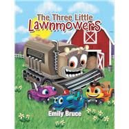 The Three Little Lawnmowers by Bruce, Emily, 9781796016529