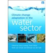 Climate Change Adaptation In The Water Sector by Ludwig Fulco (Ed), 9781844076529