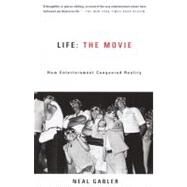 Life: The Movie by GABLER, NEAL, 9780375706530