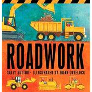 Roadwork by Sutton, Sally; Lovelock, Brian, 9780763646530