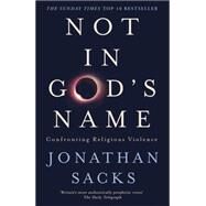 Not in God's Name by Sacks, Jonathan, 9781473616530