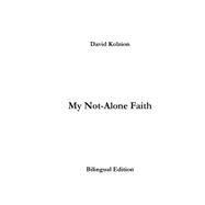 My Not-alone Faith by Kolzion, David, 9781507676530