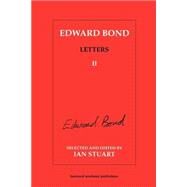 Edward Bond Letters II by Bond, Edward; Stuart, Ian, 9783718656530