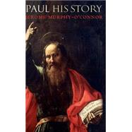 Paul His Story by Murphy-O'Connor, Jerome, 9780199266531