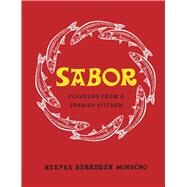 Sabor Flavours from a Spanish Kitchen by Barragan Mohacho, Nieves, 9780241286531